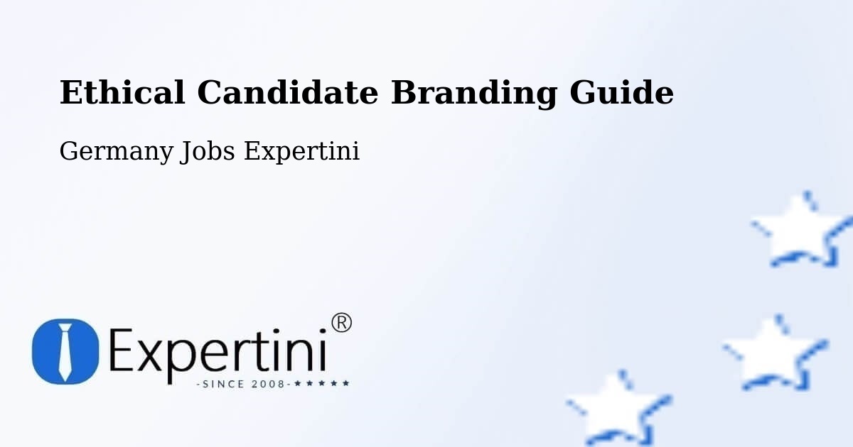 Ethical Candidate Branding Guide - Germany Jobs Expertini